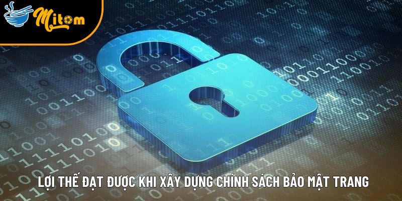 loi the dat duoc khi xay dung chinh sach bao mat trang