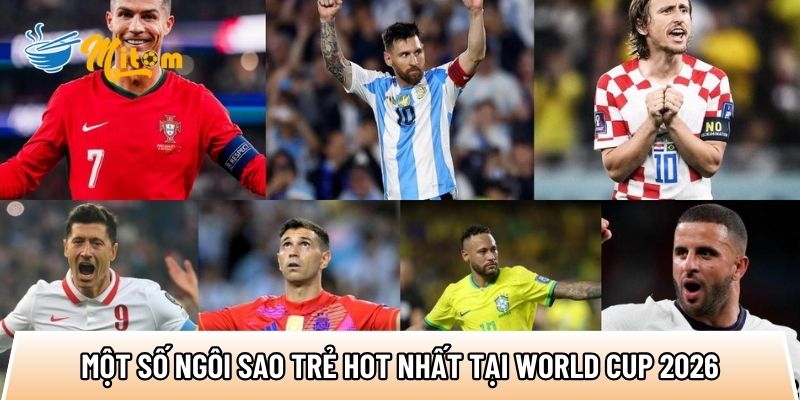 Top cầu thủ World Cup 2026: 5 ngôi sao tạo 40 cơ hội ghi bàn 3 mot so ngoi sao tre hot nhat tai world cup 2026